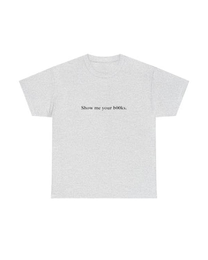 Show Me Your Books T-Shirt USA Jackets