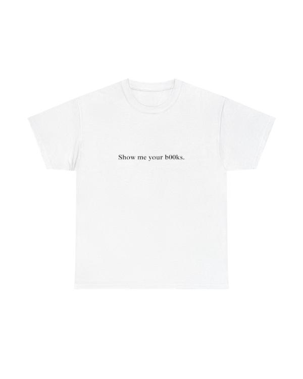 Show Me Your Books T-Shirt USA Jackets