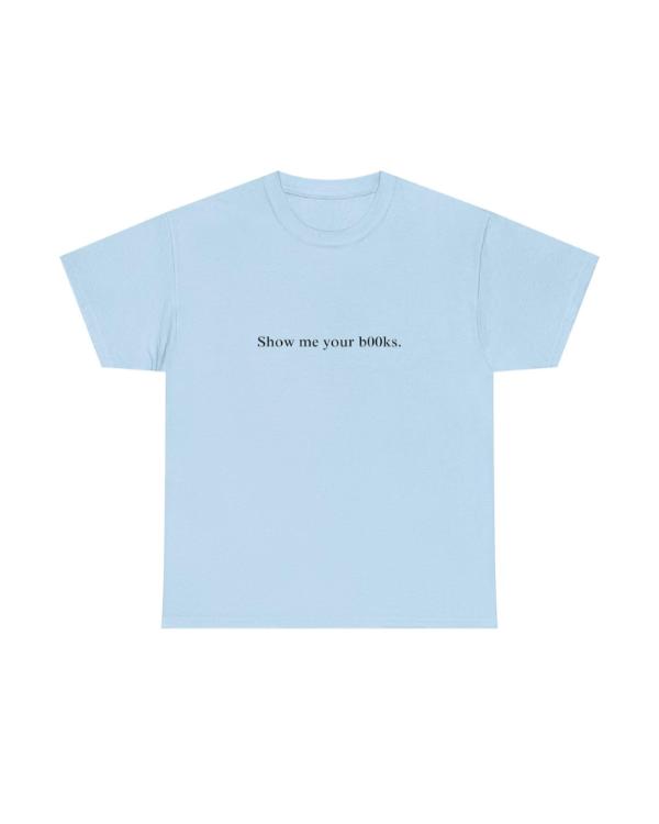 Show Me Your Books T-Shirt USA Jackets