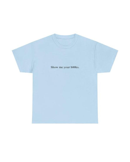 Show Me Your Books T-Shirt USA Jackets